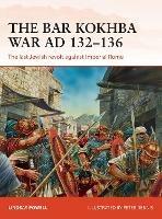 Ibs The Bar Kokhba War AD 132–136: The last Jewish revolt against Imperial Rome