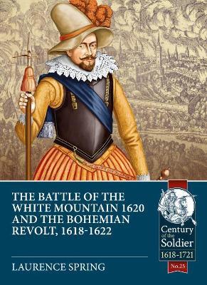 Ibs The Battle of the White Mountain 1620 and the Bohemian Revolt 1618-1622