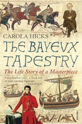 Ibs The Bayeux Tapestry: The Life Story of a Masterpiece