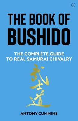 Ibs The Book of Bushido: The Complete Guide to Real Samurai Chivalry