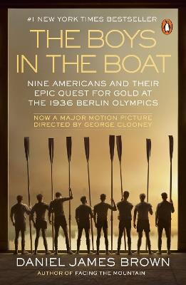 Ibs The Boys in the Boat (Movie Tie-In): Nine Americans and Their Epic Quest for Gold at the 1936 Berlin Olympics