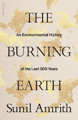 Ibs The Burning Earth: An Environmental History of the Last 500 Years
