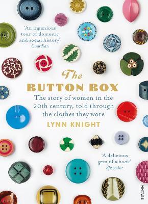 Ibs The Button Box: The Story of Women in the 20th Century Told Through the Clothes They Wore