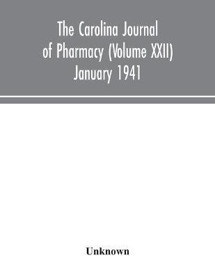 Ibs The Carolina journal of pharmacy (Volume XXII) January 1941