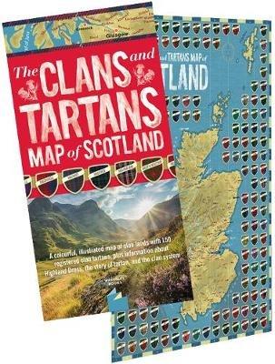 Ibs The Clans and Tartans Map of Scotland: Folded with Cover - A colourful illustrated map of clan lands with 150 registered clan tartans plus information about Highland Dress the story of tartan and the clan system