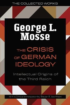 Ibs The Crisis of German Ideology: Intellectual Origins of the Third Reich