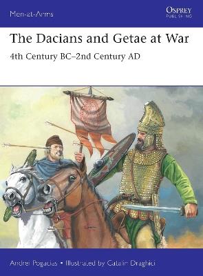 Ibs The Dacians and Getae at War: 4th Century BC- 2nd Century AD