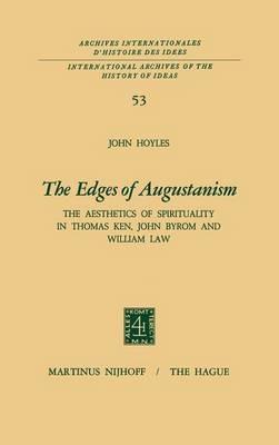 Ibs The Edges of Augustanism: The Aesthetics of Spirituality in Thomas Ken John Byrom and William Law