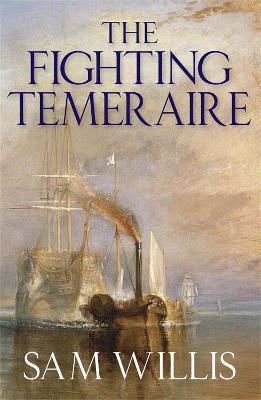 Ibs The Fighting Temeraire: Legend of Trafalgar (Hearts of Oak Trilogy Vol.1)