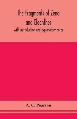 Ibs The fragments of Zeno and Cleanthes; with introduction and explanatory notes