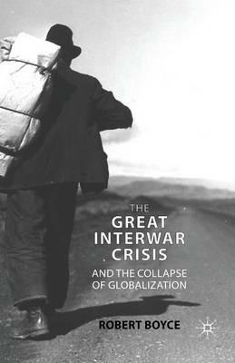 Ibs The Great Interwar Crisis and the Collapse of Globalization