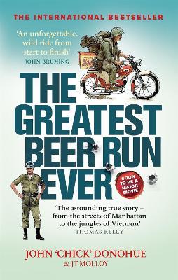 Ibs The Greatest Beer Run Ever: A Crazy Adventure in a Crazy War *NOW A MAJOR MOVIE*