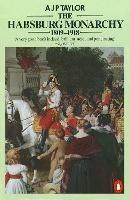Ibs The Habsburg Monarchy 1809-1918: A History of the Austrian Empire and Austria-Hungary