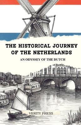 Ibs The Historical Journey of The Netherlands: An Odyssey of the Dutch