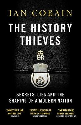 Ibs The History Thieves: Secrets Lies and the Shaping of a Modern Nation