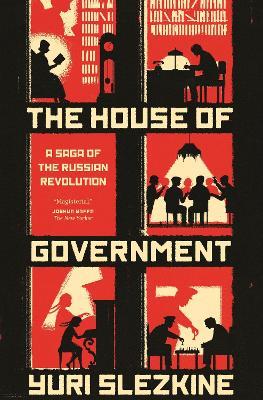 Ibs The House of Government: A Saga of the Russian Revolution