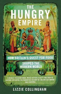 Ibs The Hungry Empire: How Britain’s Quest for Food Shaped the Modern World