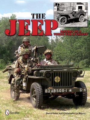 Ibs The Jeep: History of a World War II Legend: History of a World War II Legend