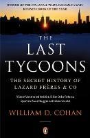 Ibs The Last Tycoons: The Secret History of Lazard Frères & Co