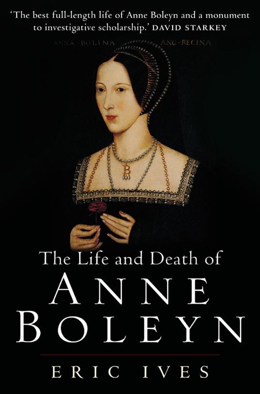 Ibs The Life and Death of Anne Boleyn: 'The Most Happy'
