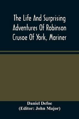 Ibs The Life And Surprising Adventures Of Robinson Crusoe Of York Mariner