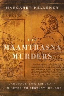 Ibs The Maamtrasna Murders: Language Life and Death in Nineteenth-Century Ireland