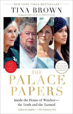Ibs The Palace Papers: Inside the House of Windsor the Truth and the Turmoil