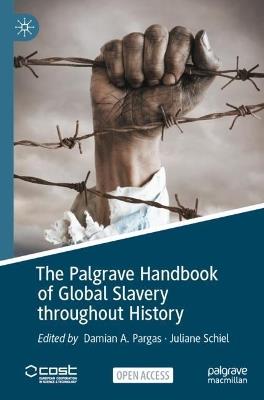 Ibs The Palgrave Handbook of Global Slavery throughout History