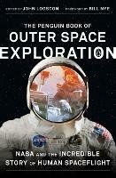 Ibs The Penguin Book of Outer Space Exploration: NASA and the Incredible Story of Human Spaceflight