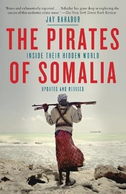 Ibs The Pirates of Somalia: Inside Their Hidden World