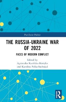 Ibs The Russia-Ukraine War of 2022: Faces of Modern Conflict