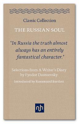 Ibs The Russian Soul: Selections from a Writer's Diary