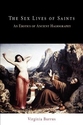 Ibs The Sex Lives of Saints: An Erotics of Ancient Hagiography