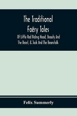 Ibs The Traditional Faery Tales: Of Little Red Riding Hood Beauty And The Beast & Jack And The Beanstalk
