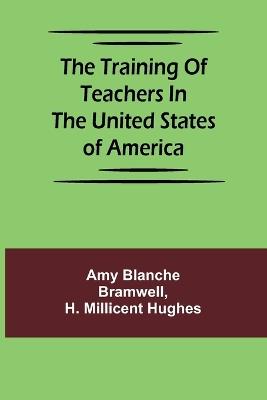 Ibs The training of teachers in the United States of America