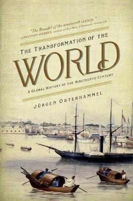 Ibs The Transformation of the World: A Global History of the Nineteenth Century