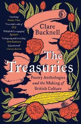Ibs The Treasuries: Poetry Anthologies and the Making of British Culture