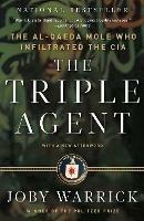 Ibs The Triple Agent: The al-Qaeda Mole who Infiltrated the CIA