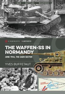 Ibs The Waffen-Ss in Normandy: June 1944 the Caen Sector