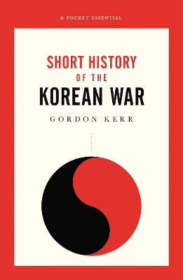Ibs The War That Never Ended: A Short History of the Korean War
