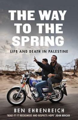 Ibs The Way to the Spring: Life and Death in Palestine