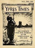 Ibs The Ypres Times Volume Three (1933-1939): The Complete Post-War Journals of the Ypres League