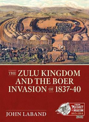 Ibs The Zulu Kingdom And The Boer Invasion Of 1837-1840