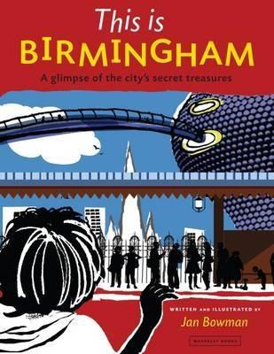 Ibs This is Birmingham: A Glimpse of the City's Secret Treasures