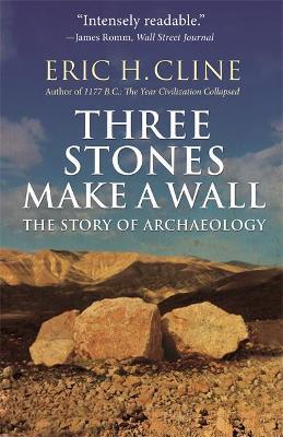 Ibs Three Stones Make a Wall: The Story of Archaeology