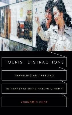 Ibs Tourist Distractions: Traveling and Feeling in Transnational Hallyu Cinema