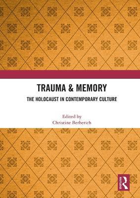Ibs Trauma & Memory: The Holocaust in Contemporary Culture