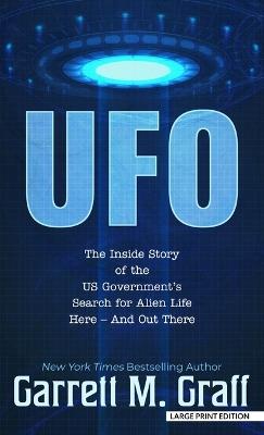 Ibs UFO: The Inside Story of the Us Government's Search for Alien Life Here - And Out There