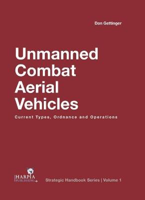 Ibs Unmanned Combat Aerial Vehicles: Current Types Ordnance and Operations