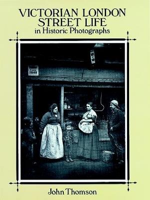 Ibs Victorian London Street Life in Historic Photographs